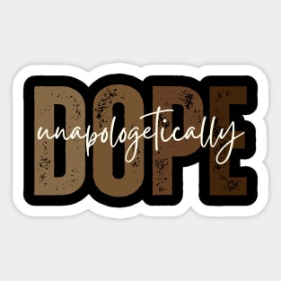 Unapologetically Dope Melanin African Black History Month Sticker